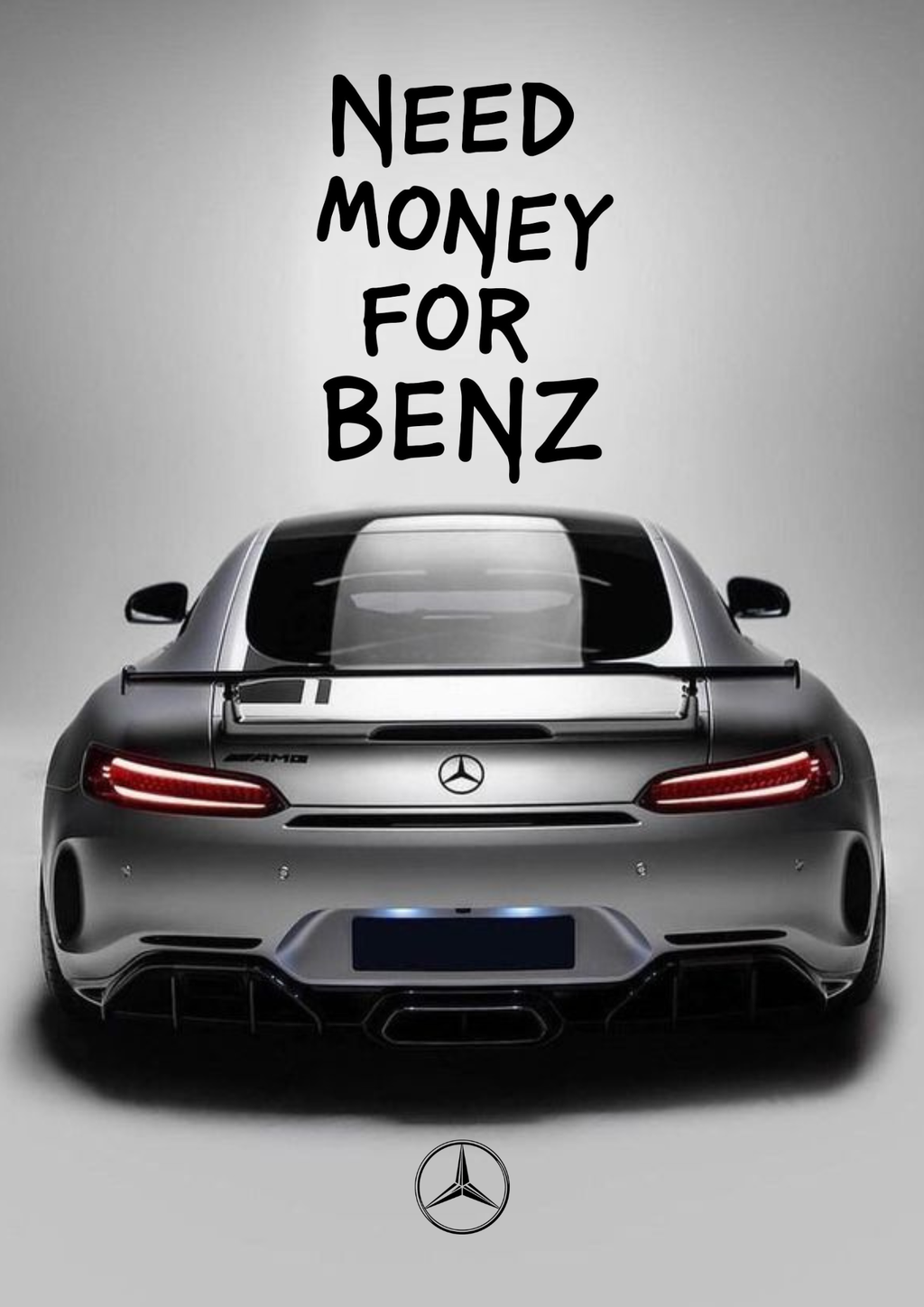 Plakat motoryzacyjny - NEED MONEY FOR BENZ